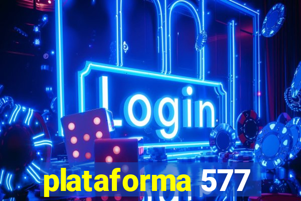 plataforma 577